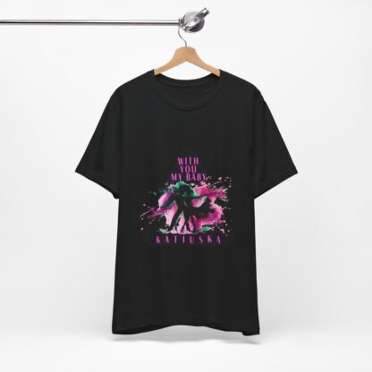 Katiuska Artist Tee "With You My Baby" - Image 65