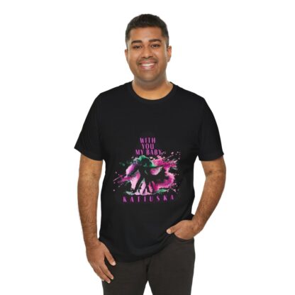 Katiuska Artist Tee "With You My Baby" - Image 74