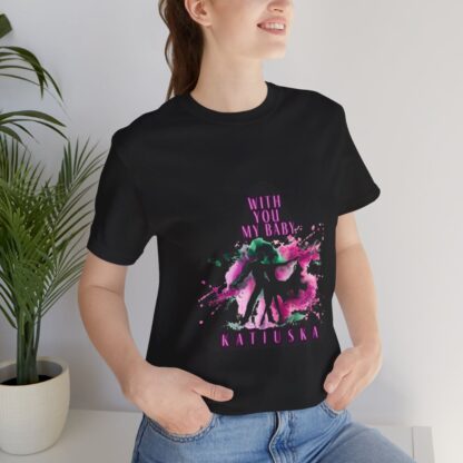 Katiuska Artist Tee "With You My Baby" - Image 82