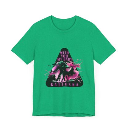 Katiuska Artist Tee "With You My Baby" - Image 90